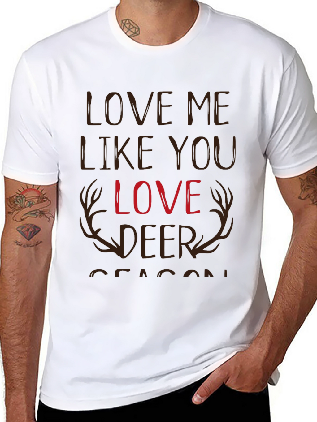 Love Me Like You Love Deer Season T-Shirt
