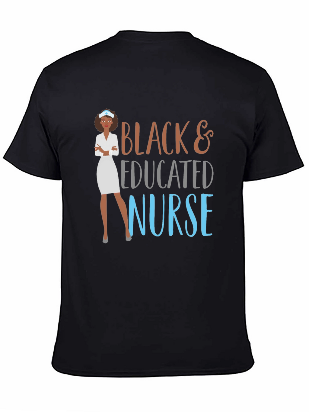 Black & Educated Nurse Graphic T-Shirt