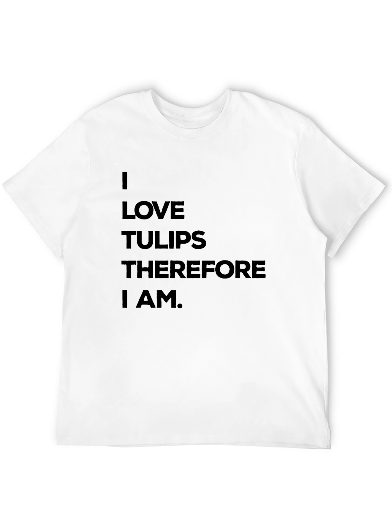 I Love Tulips T-Shirt - Funny Flower Lover Tee