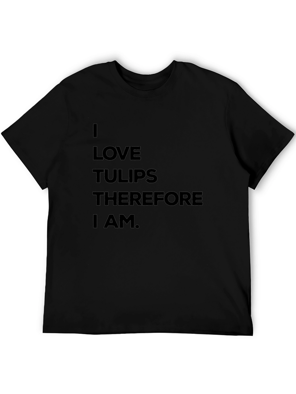 I Love Tulips T-Shirt - Funny Flower Lover Tee