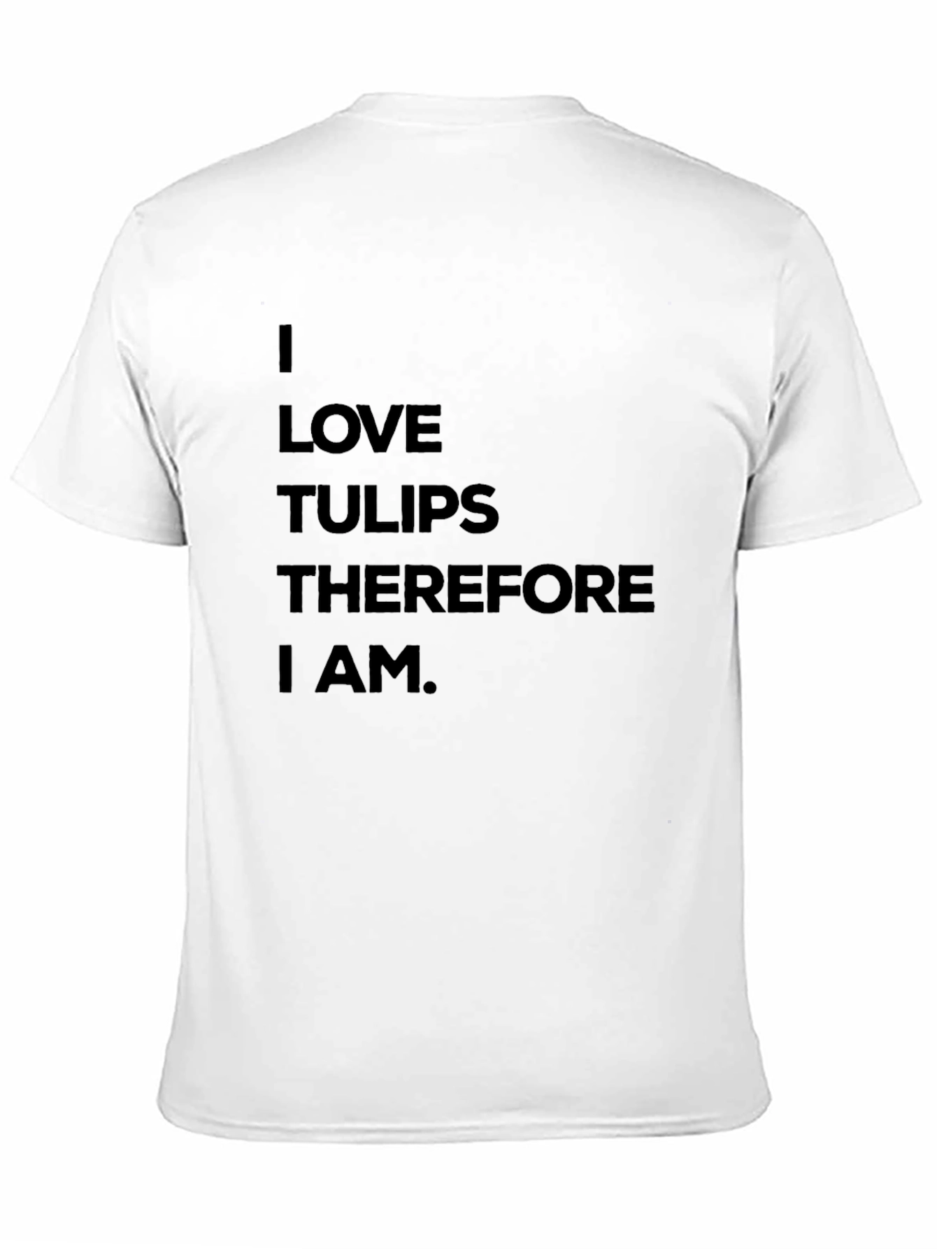 I Love Tulips T-Shirt - Funny Flower Lover Tee