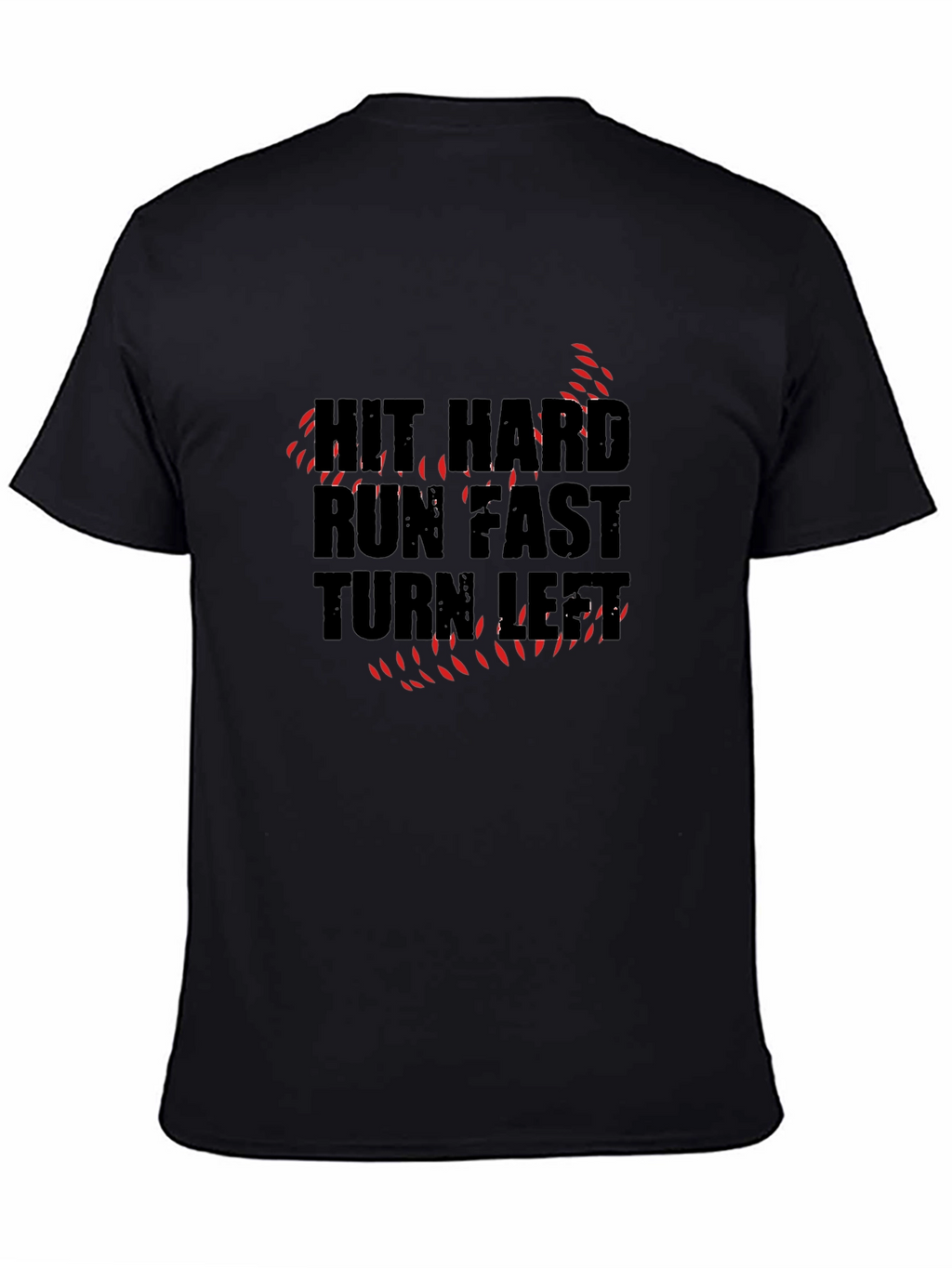 Hit Hard Run Fast Graphic T-Shirt
