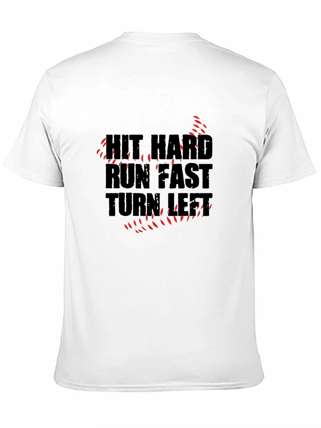 Hit Hard Run Fast Graphic T-Shirt
