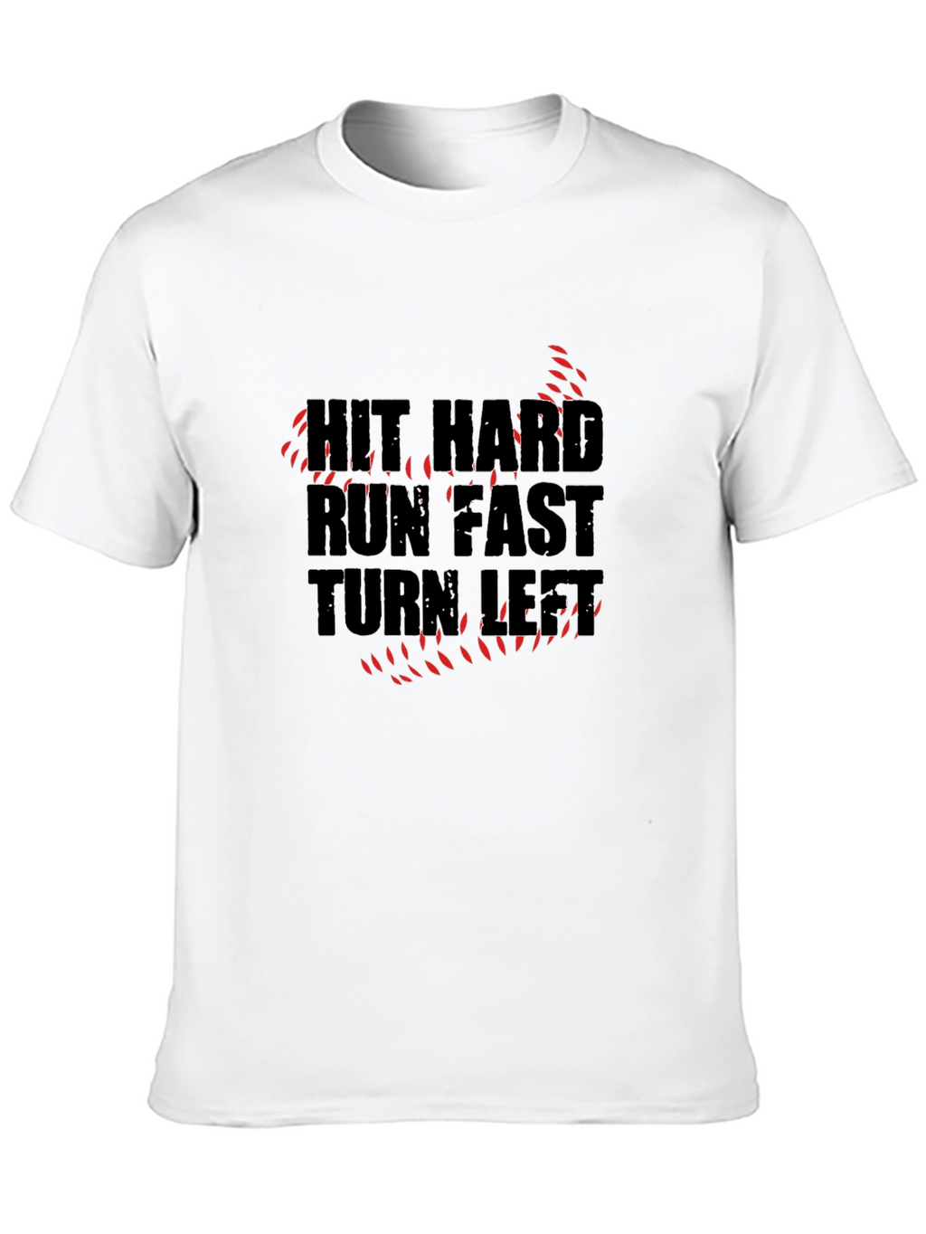 Hit Hard Run Fast Graphic T-Shirt