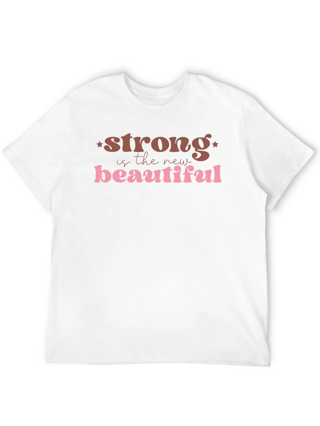 Strong is The New Beautiful Graphic Tee