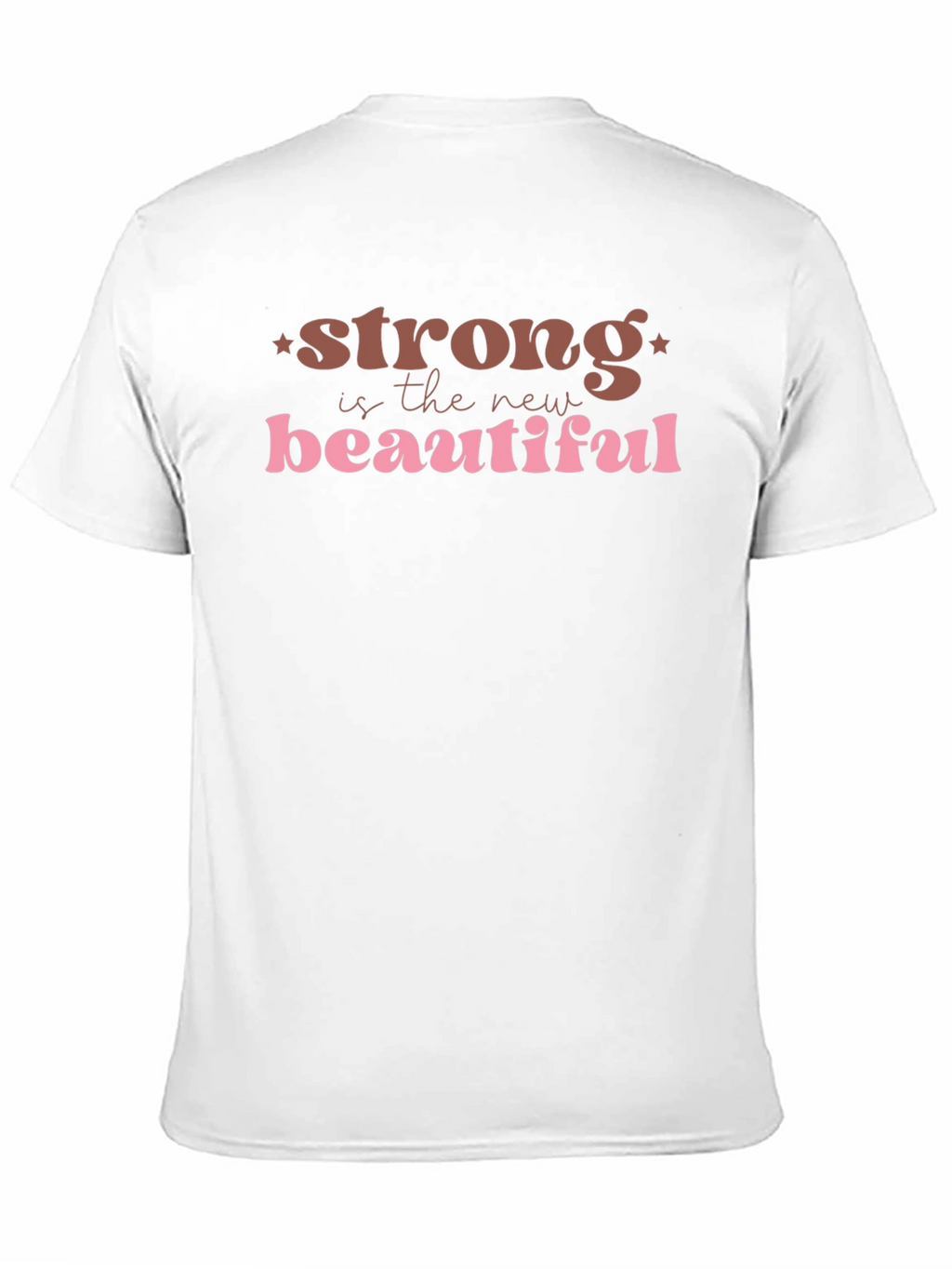 Strong is The New Beautiful Graphic Tee