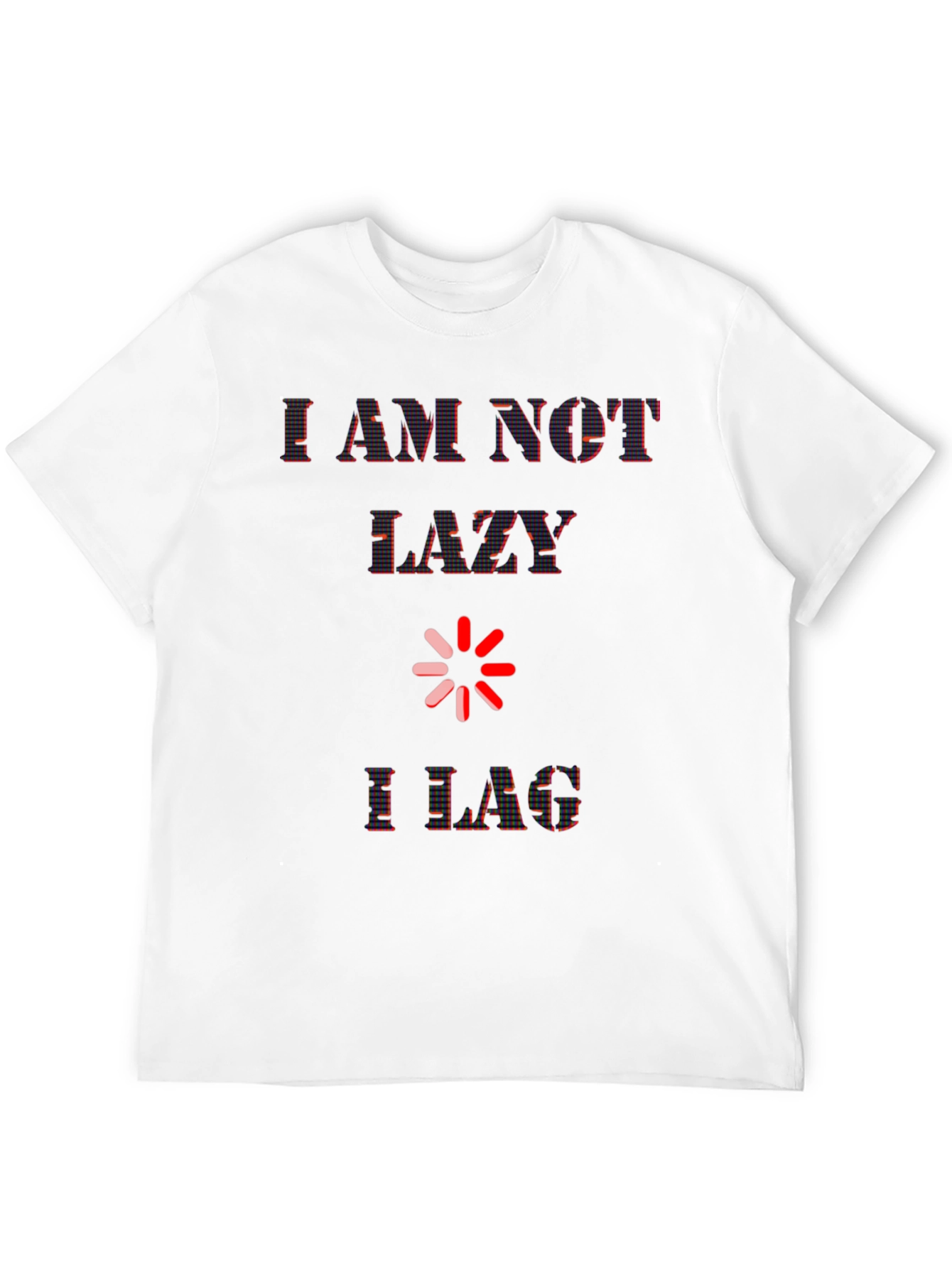 Im Not Lazy I Lag - Gamer T-Shirt