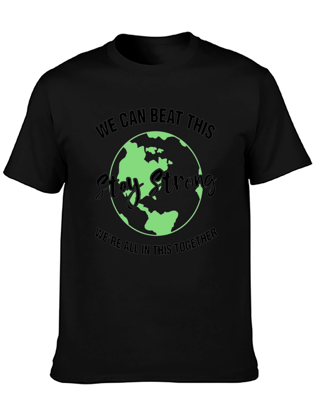 Stay Strong Earth Graphic Tee - Unisex Black T-Shirt