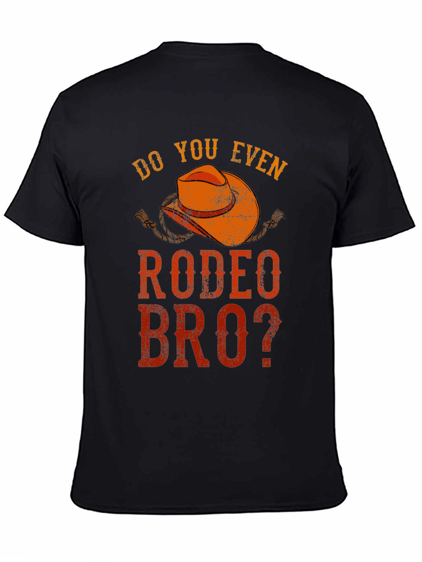 Do You Even Rodeo Bro? Graphic Tee