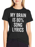 My Brain Is 80% Song Lyrics Black Graphic Tee