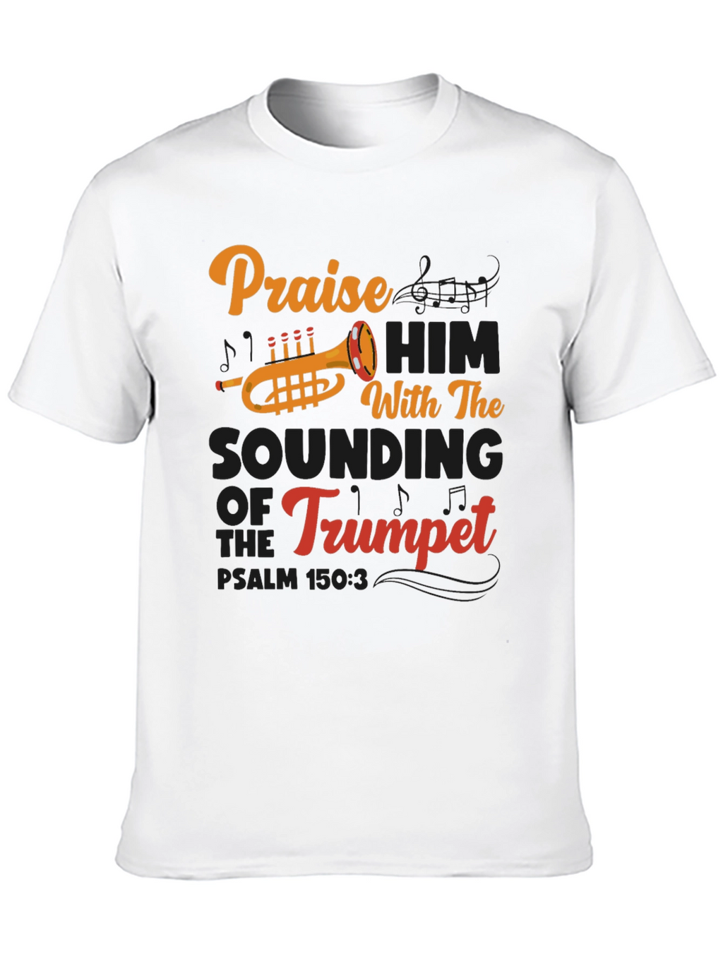 Praise Him Trumpet T-Shirt - Christian Music Apparel