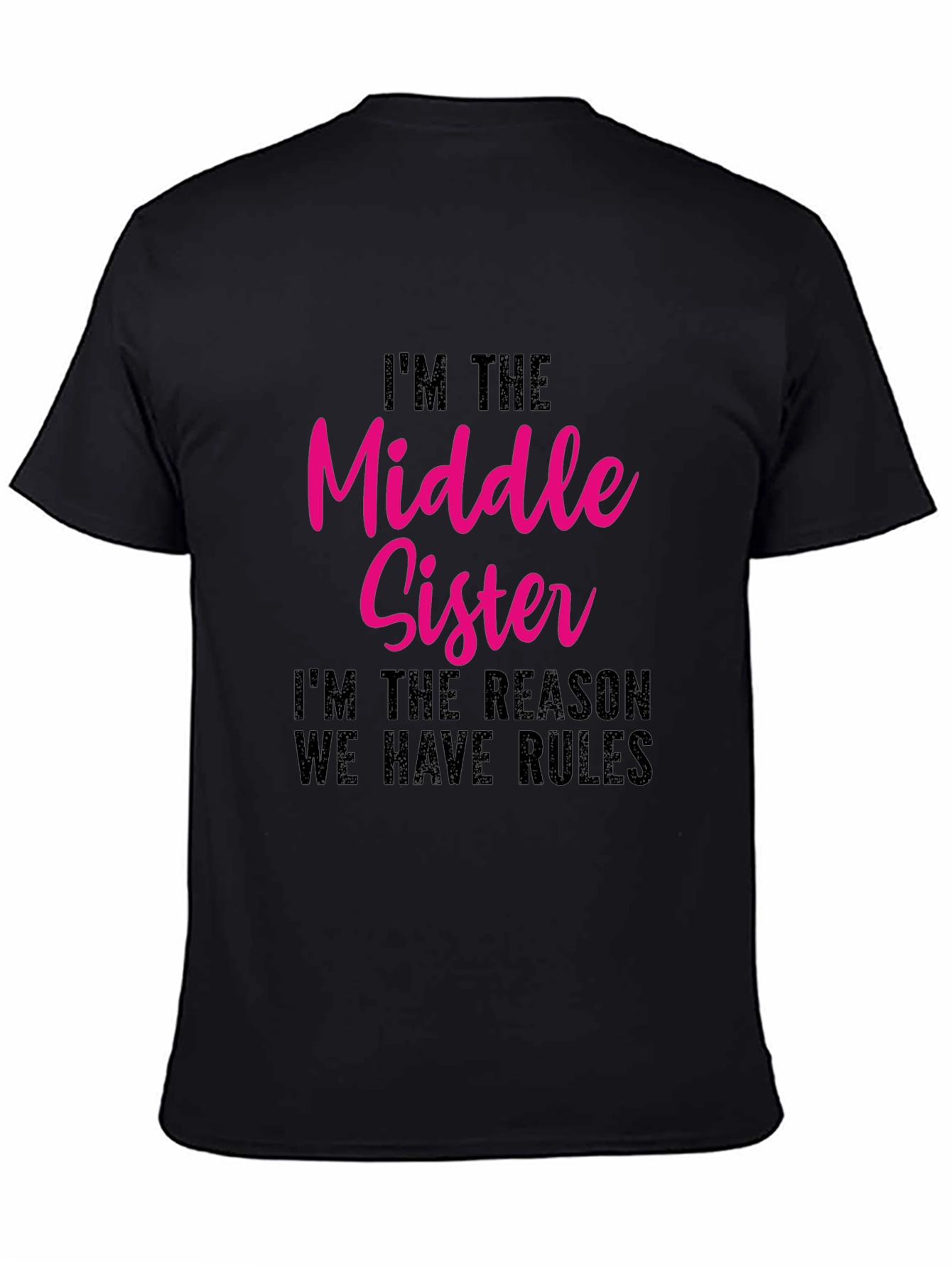 Middle Sister Tee - Funny Sibling T-Shirt