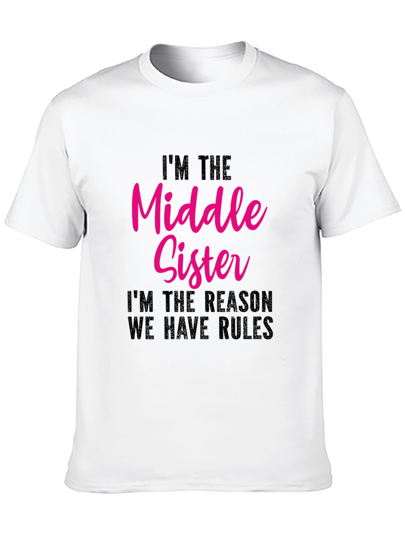 Middle Sister Tee - Funny Sibling T-Shirt
