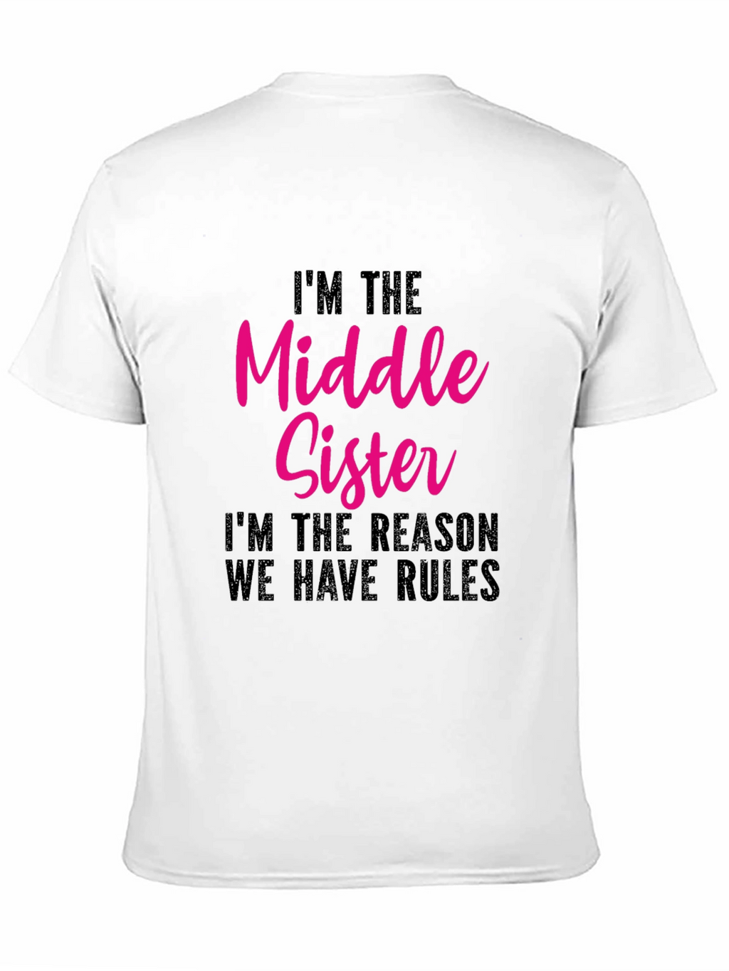 Middle Sister Tee - Funny Sibling T-Shirt