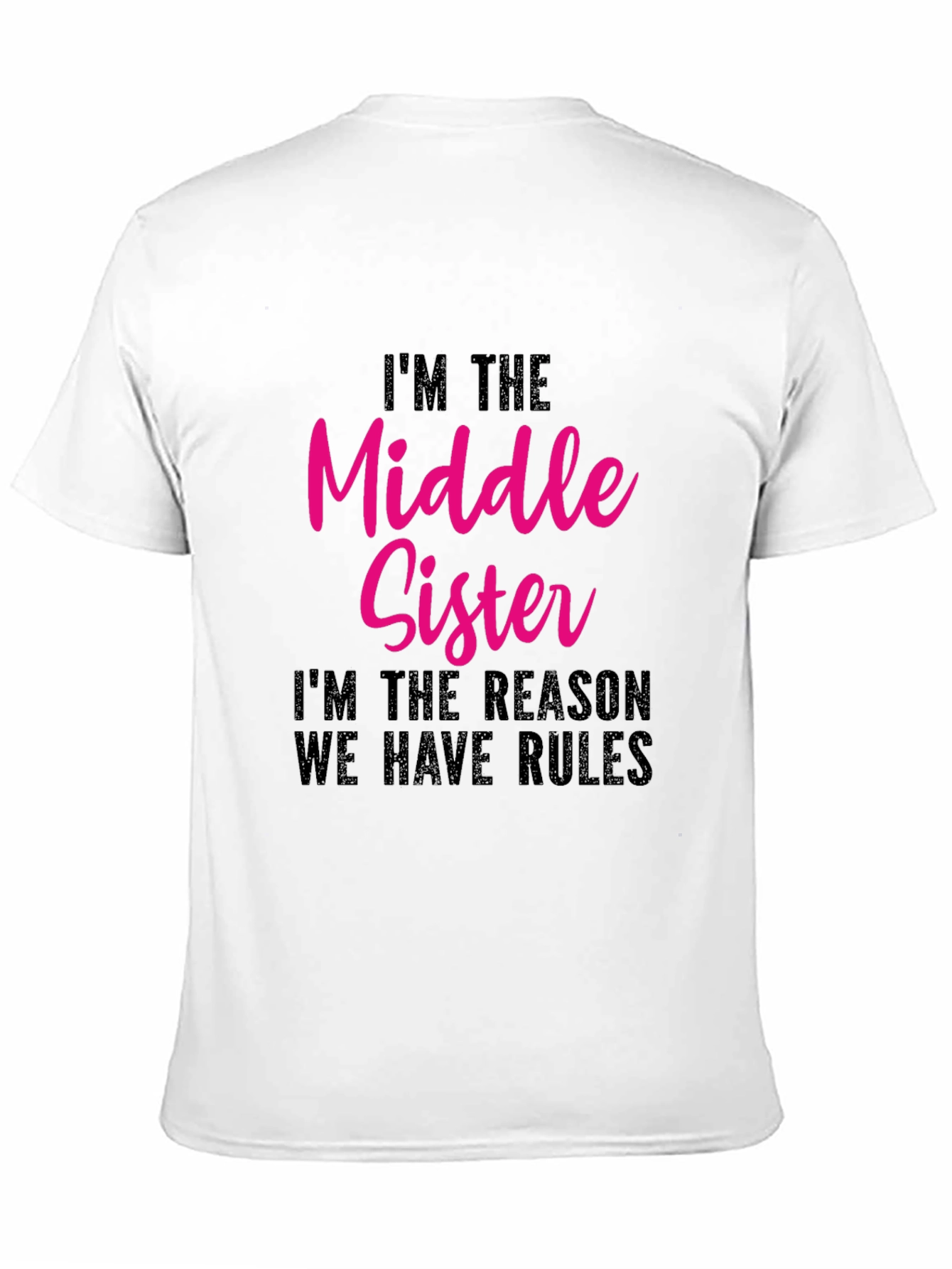 Middle Sister Tee - Funny Sibling T-Shirt
