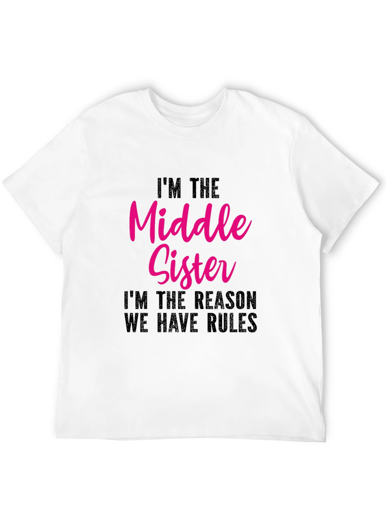 Middle Sister Tee - Funny Sibling T-Shirt