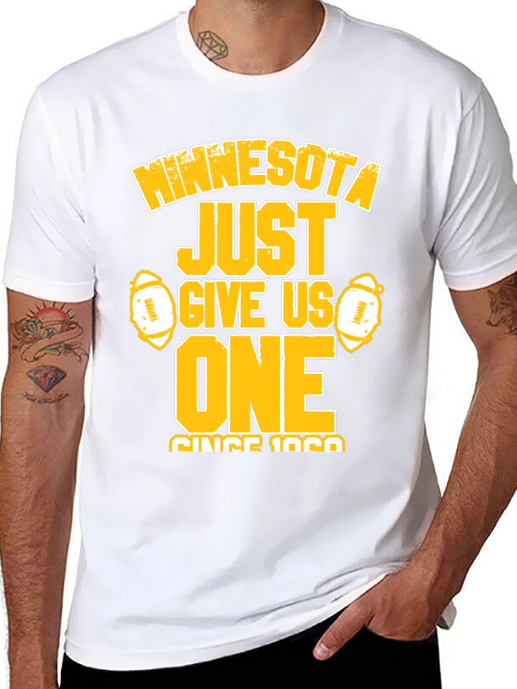 Minnesota Football Fan T-Shirt - Just Give Us One