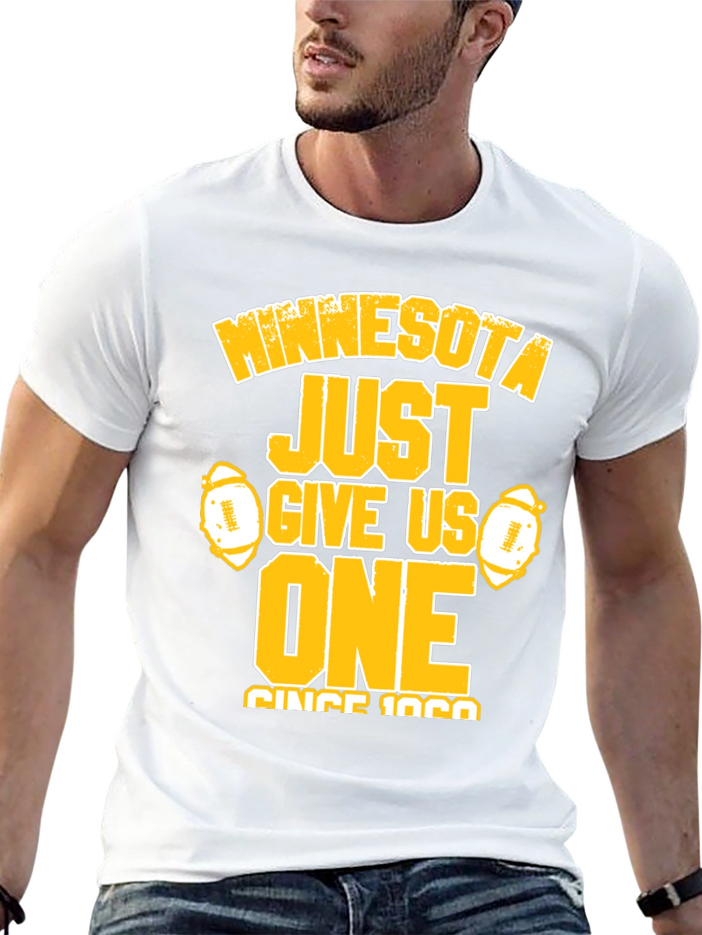 Minnesota Football Fan T-Shirt - Just Give Us One