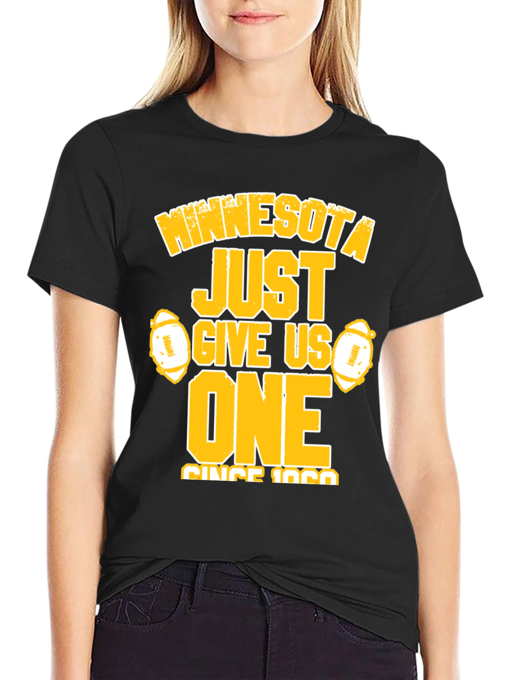 Minnesota Football Fan T-Shirt - Just Give Us One