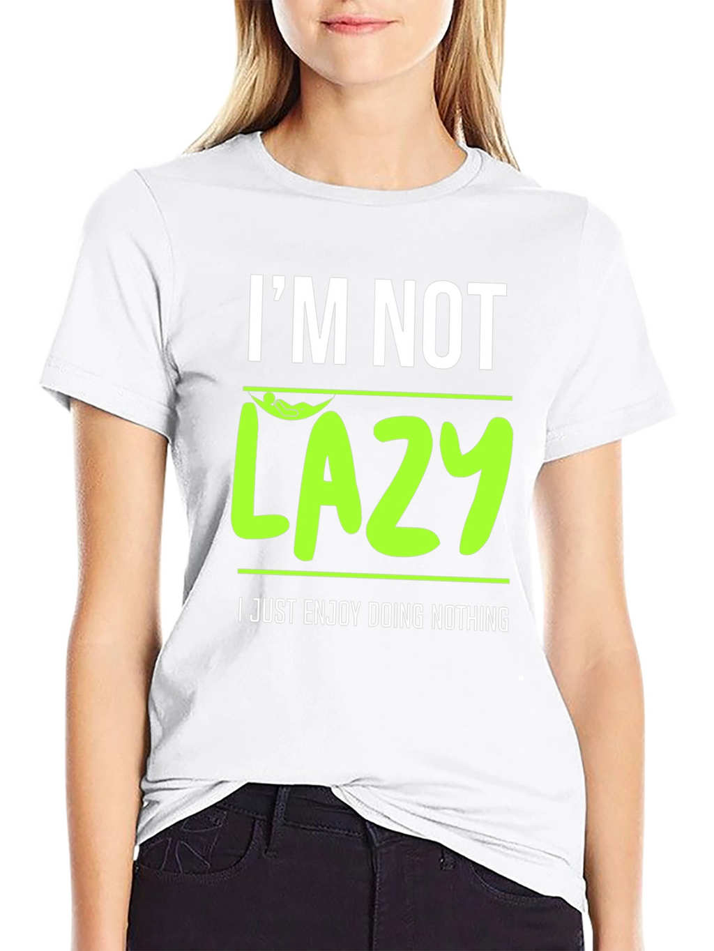 Im Not Lazy - Enjoy Doing Nothing T-Shirt