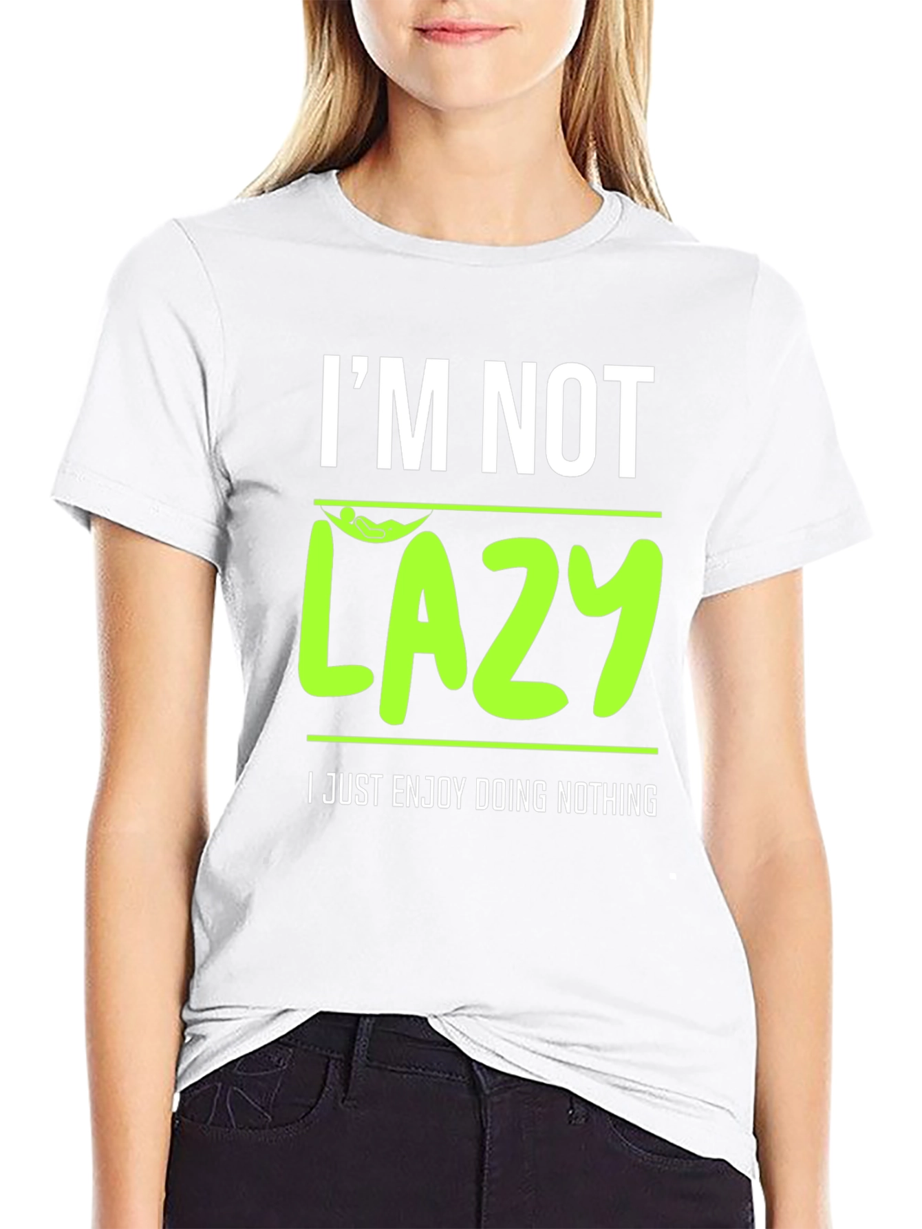 Im Not Lazy - Enjoy Doing Nothing T-Shirt