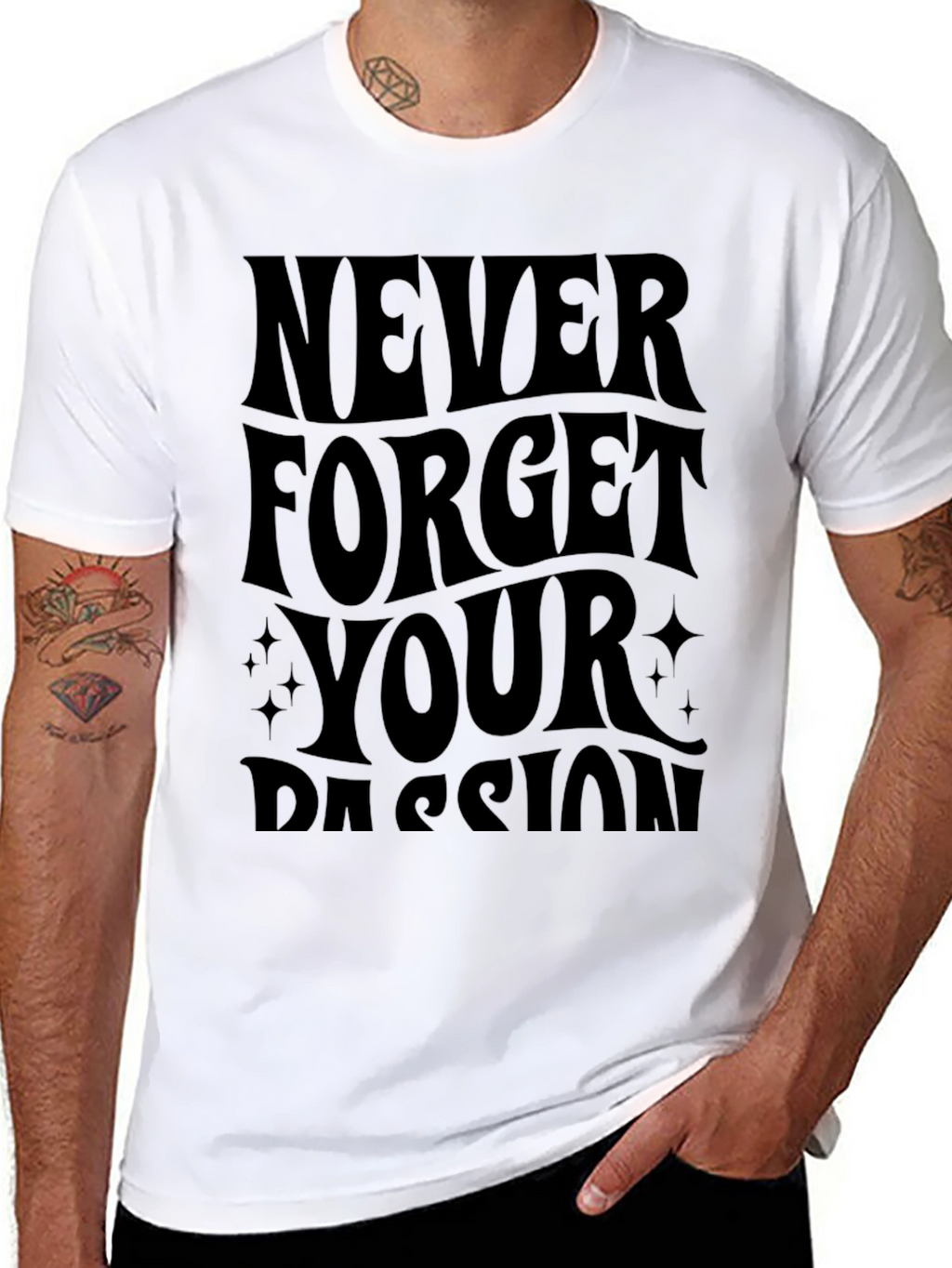 Never Forget Your Passion Black T-Shirt