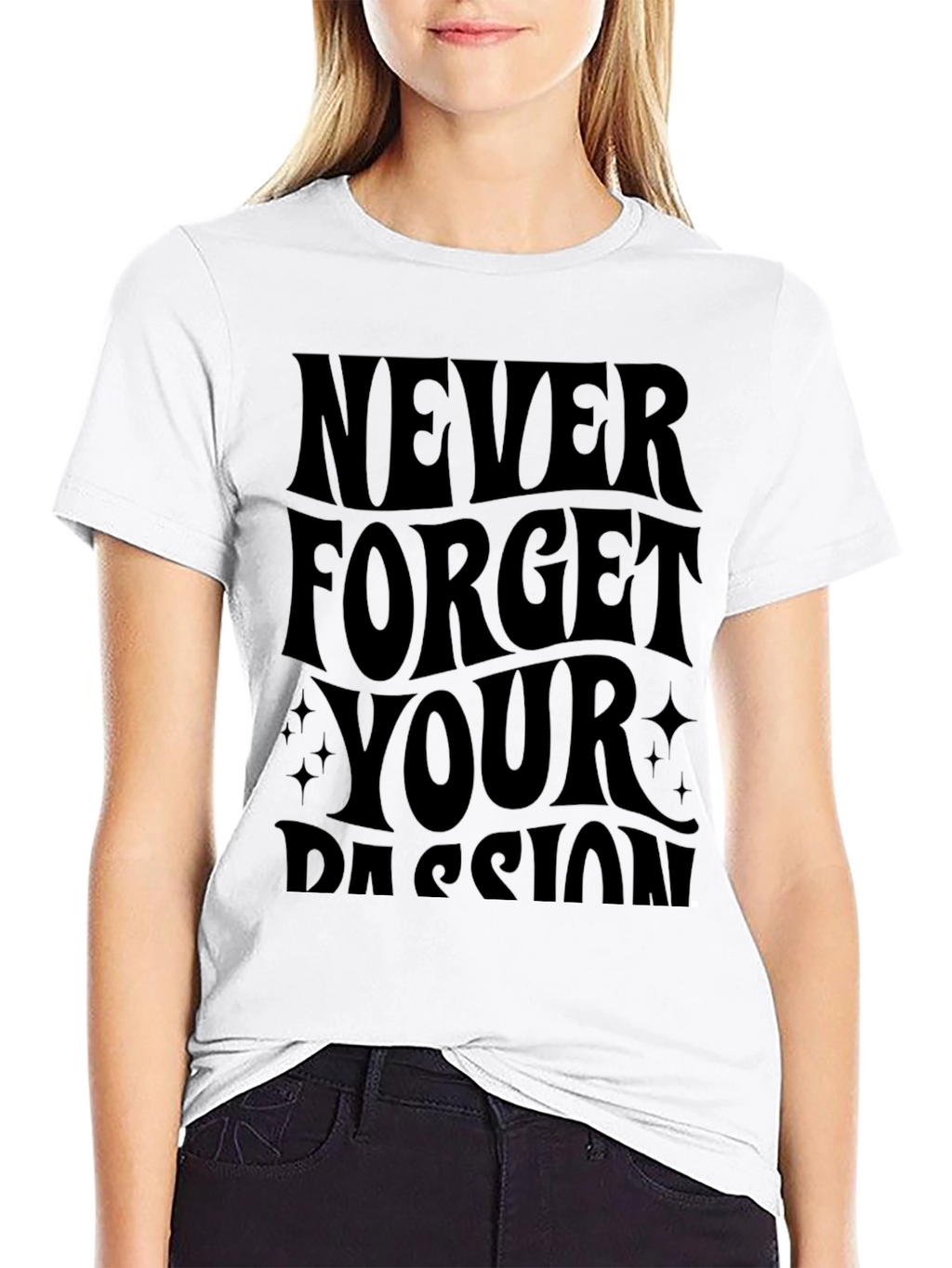 Never Forget Your Passion Black T-Shirt