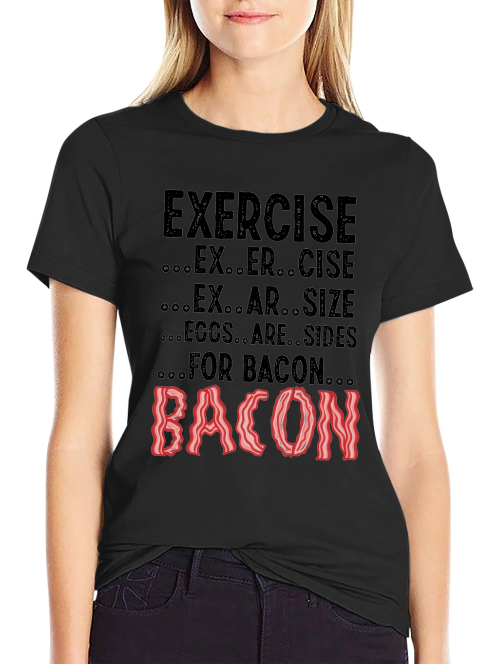 Exercise? Eggs are Sides for Bacon! Black Tee