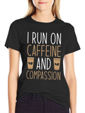 Caffeine and Compassion Graphic T-Shirt