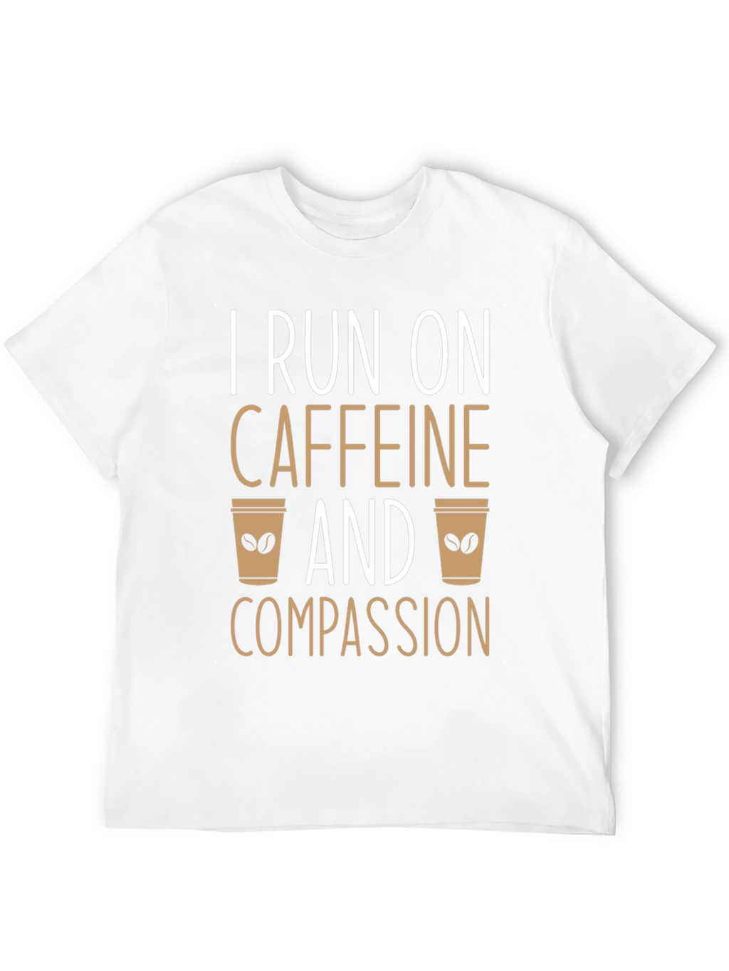 Caffeine and Compassion Graphic T-Shirt