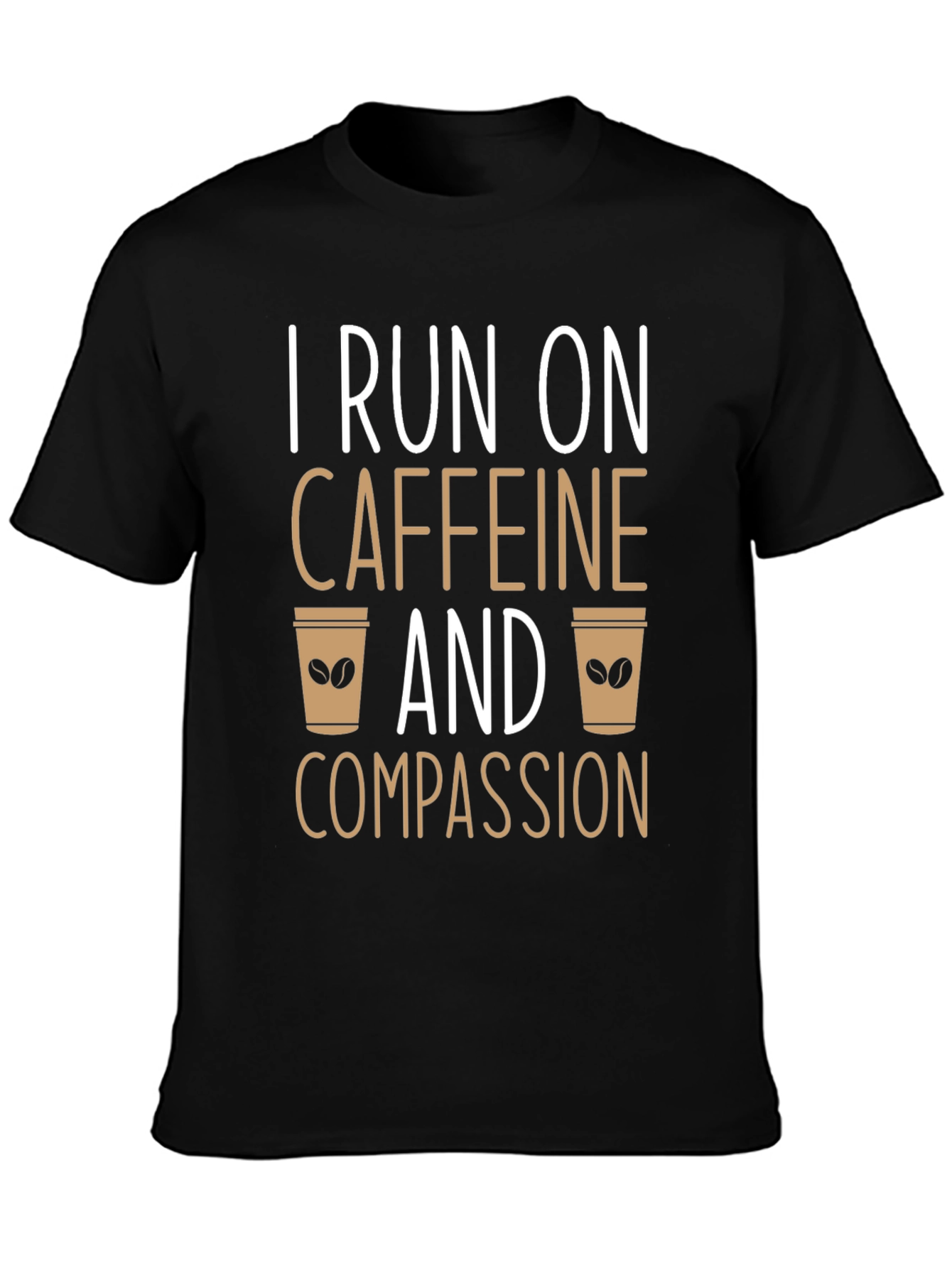 Caffeine and Compassion Graphic T-Shirt