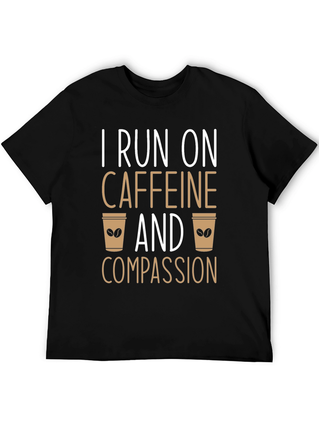 Caffeine and Compassion Graphic T-Shirt