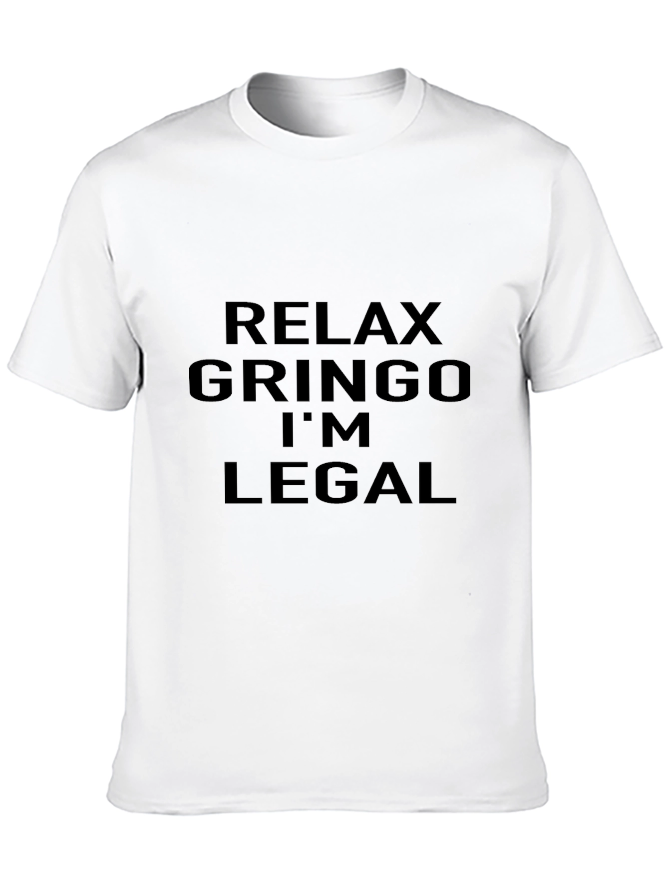 Relax Gringo Im Legal Graphic T-Shirt
