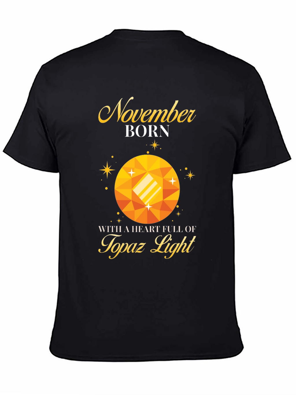 November Born Topaz Gemstone T-Shirt