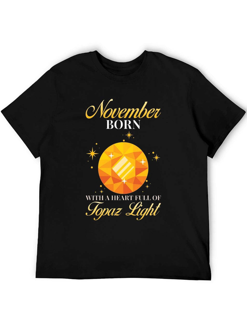 November Born Topaz Gemstone T-Shirt
