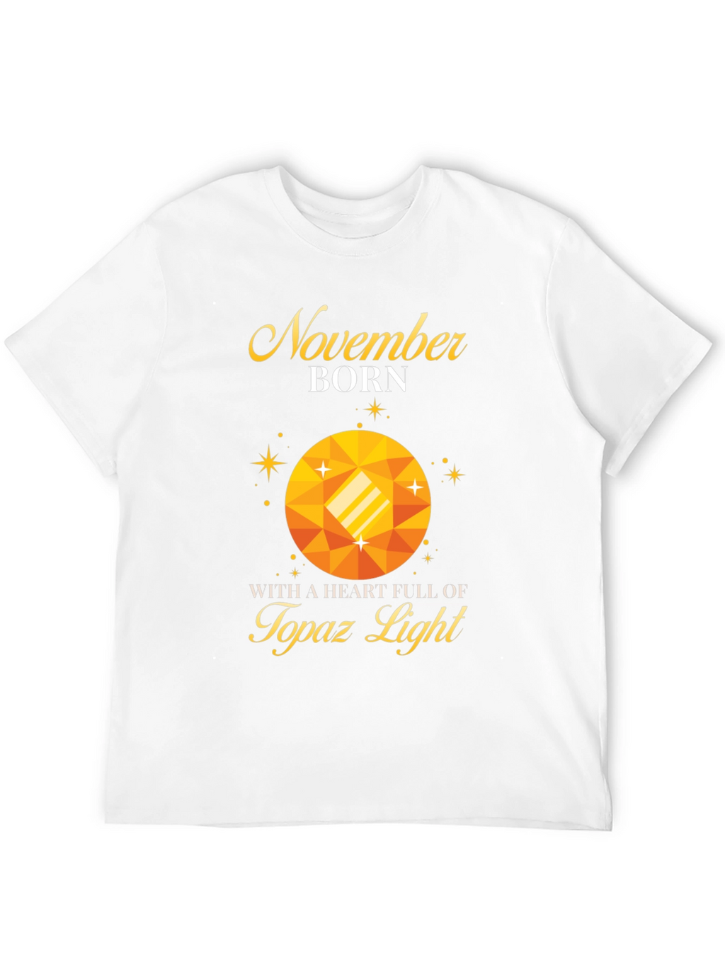 November Born Topaz Gemstone T-Shirt