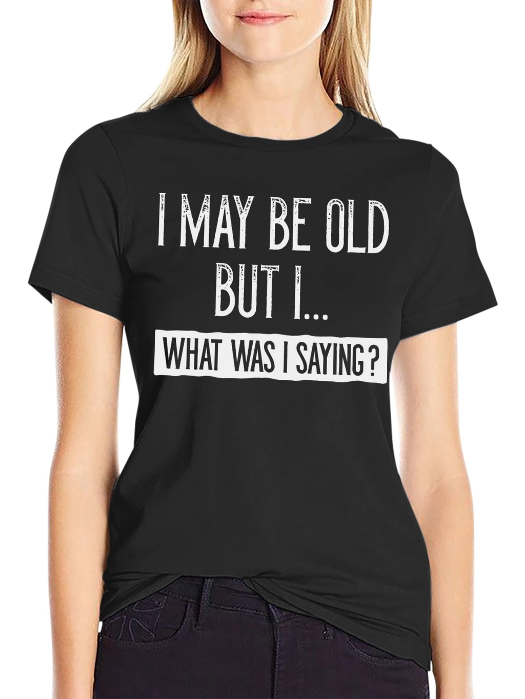 Funny I May Be Old Graphic Tee