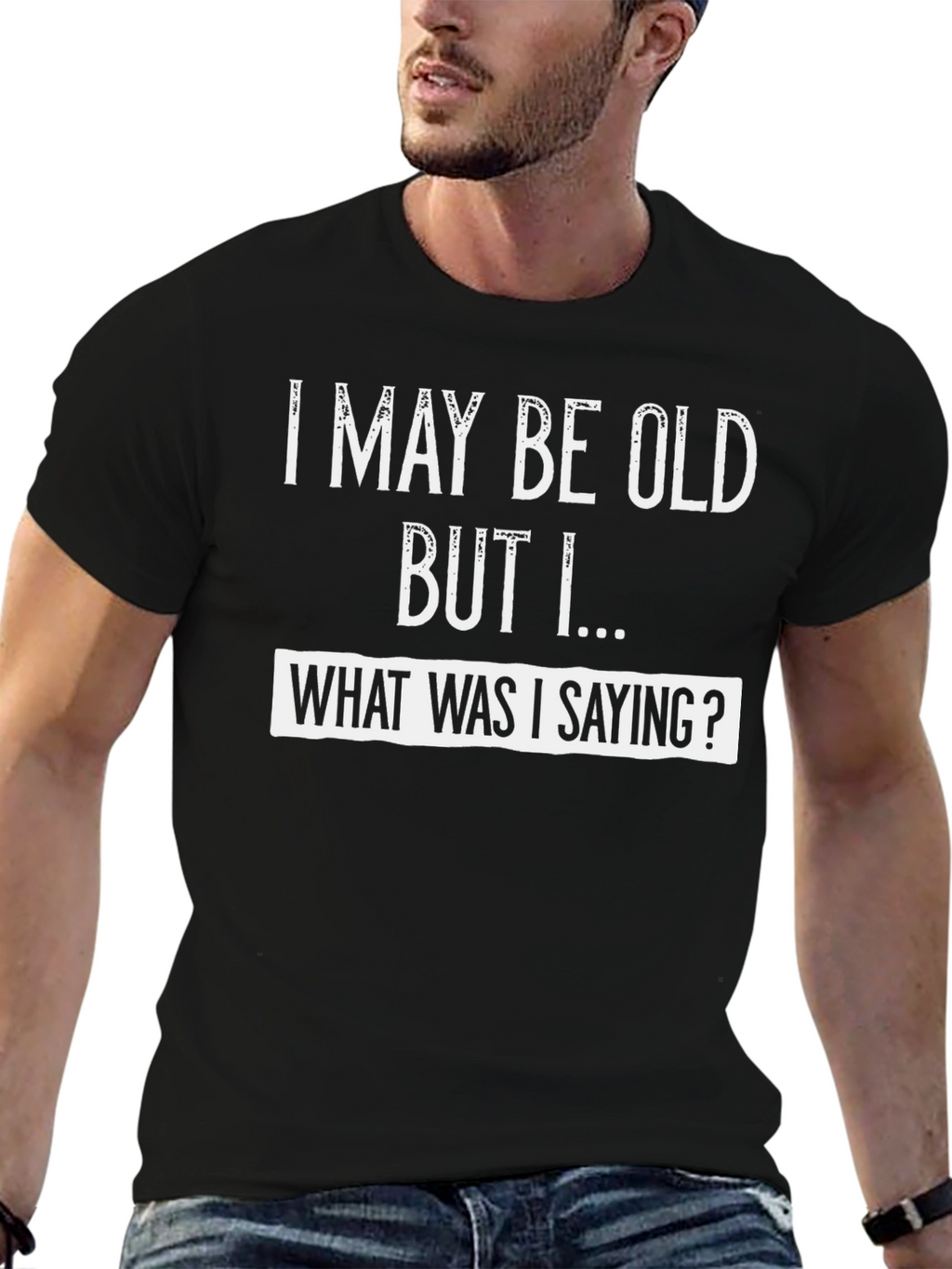 Funny I May Be Old Graphic Tee