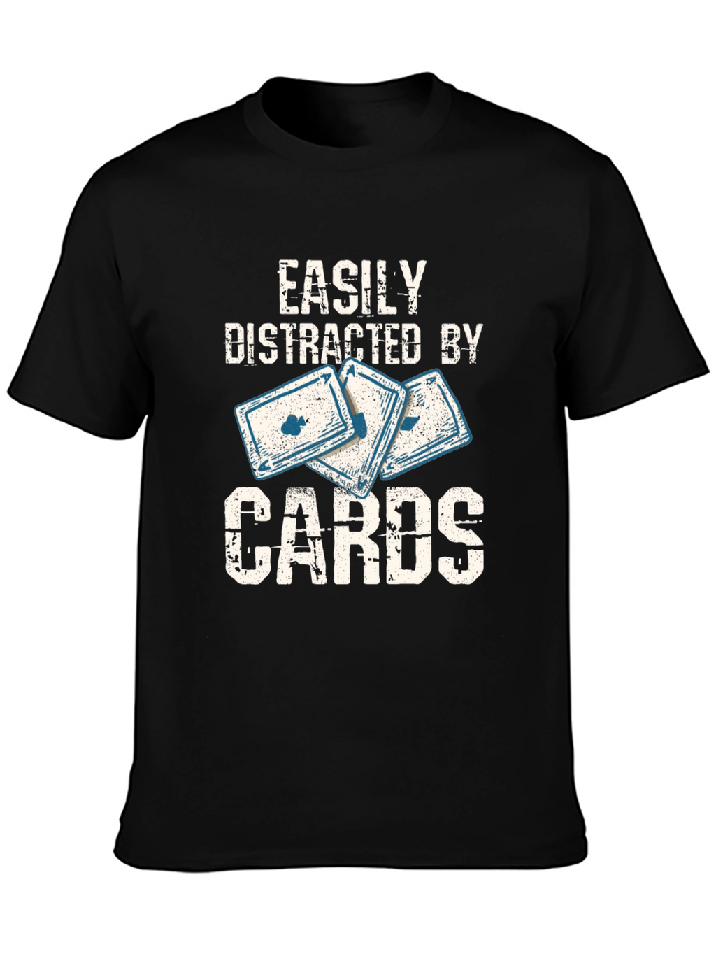 Easily Distracted By Cards - Graphic T-Shirt