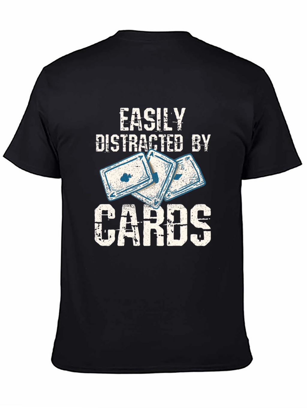 Easily Distracted By Cards - Graphic T-Shirt