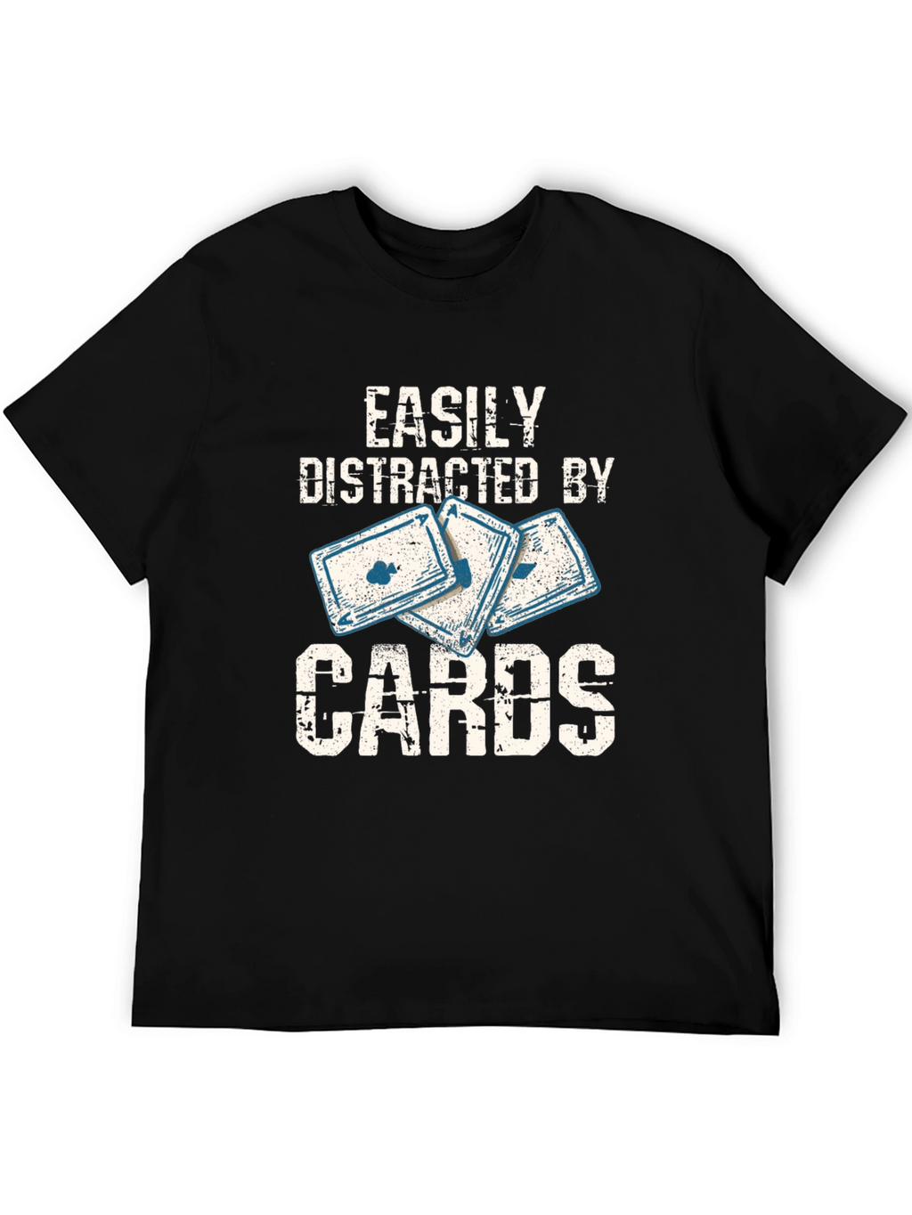 Easily Distracted By Cards - Graphic T-Shirt