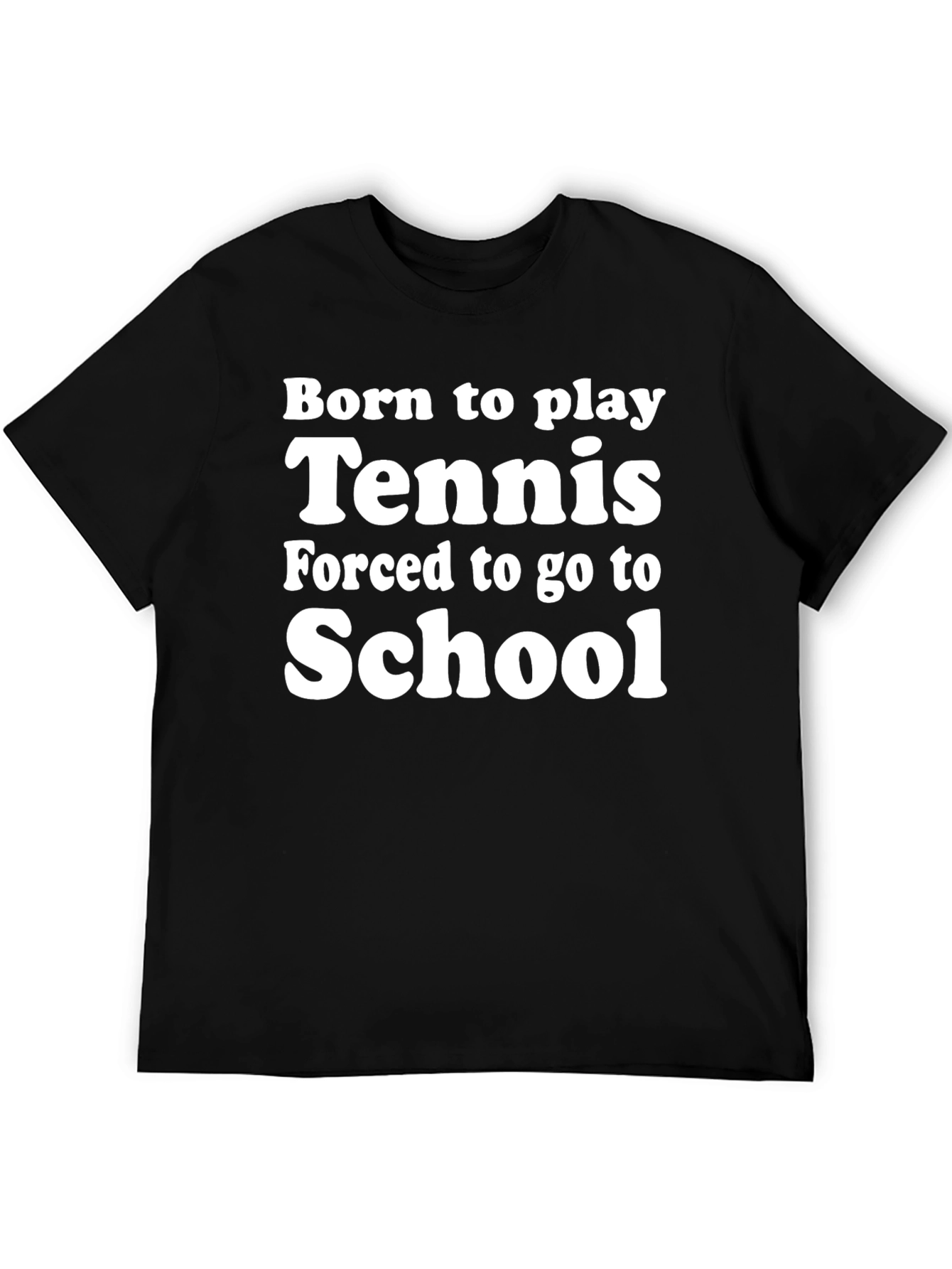 Born To Play Tennis T-Shirt