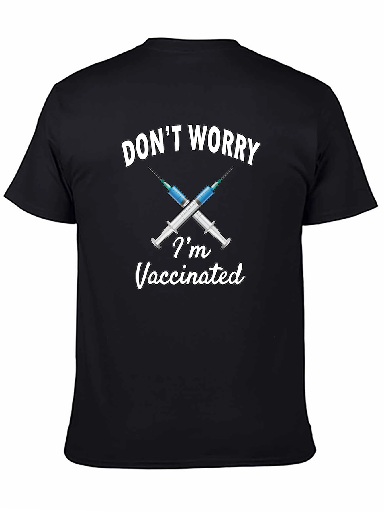 Dont Worry Im Vaccinated T-Shirt