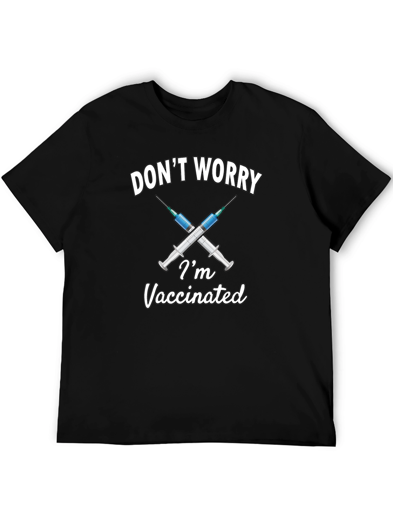 Dont Worry Im Vaccinated T-Shirt