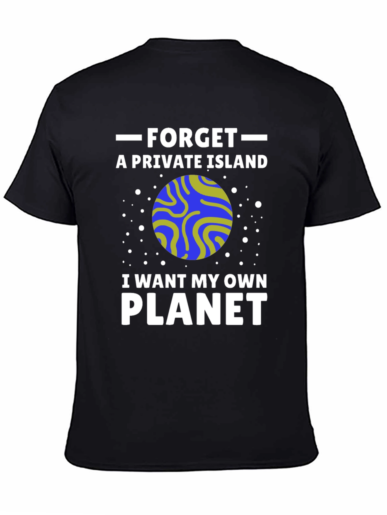 Own Planet T-Shirt - Funny Space Graphic Tee