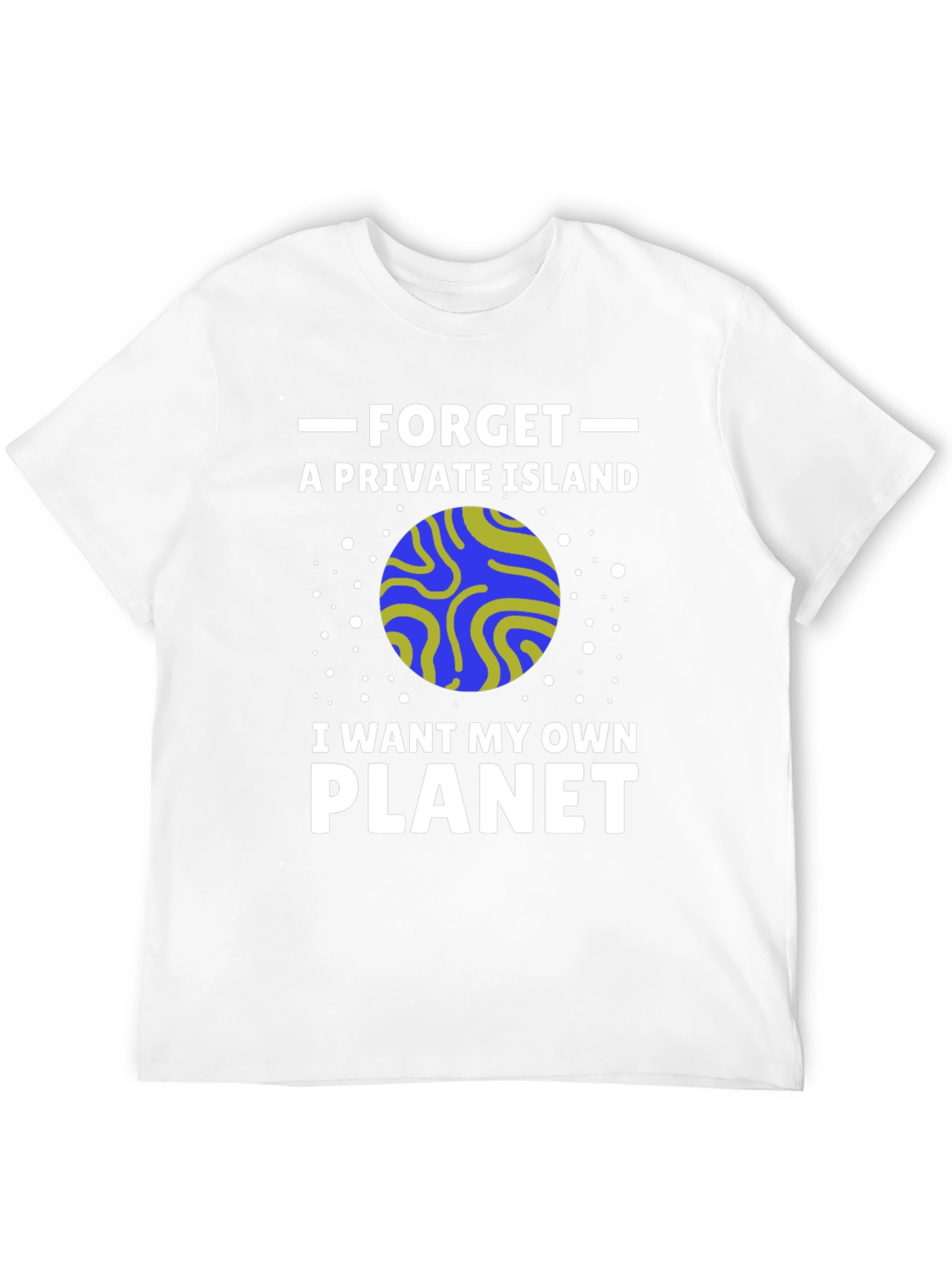 Own Planet T-Shirt - Funny Space Graphic Tee