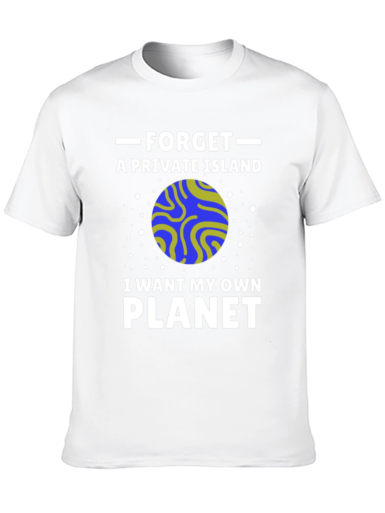 Own Planet T-Shirt - Funny Space Graphic Tee