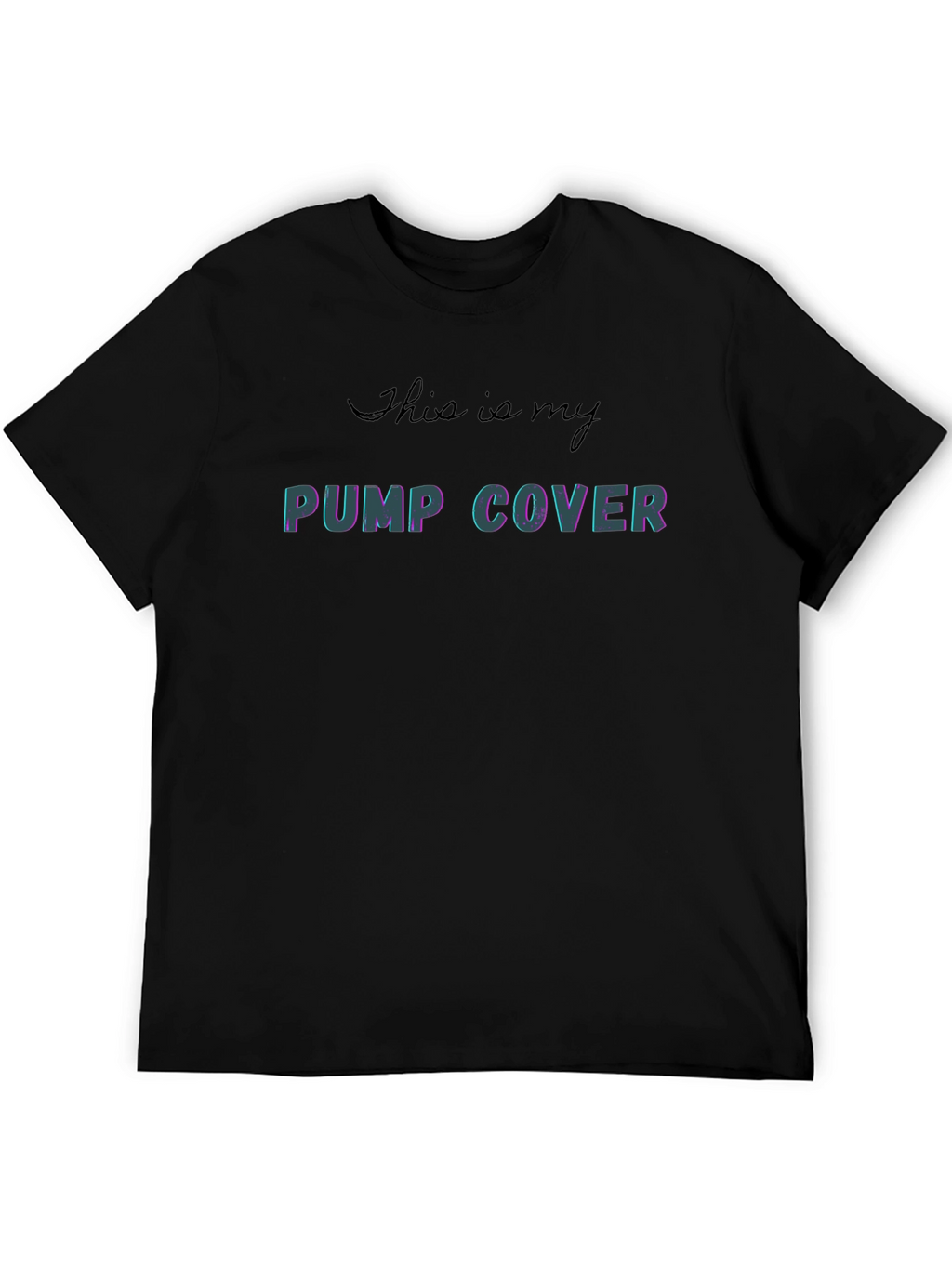Pump Cover T-Shirt - Gym Workout Apparel