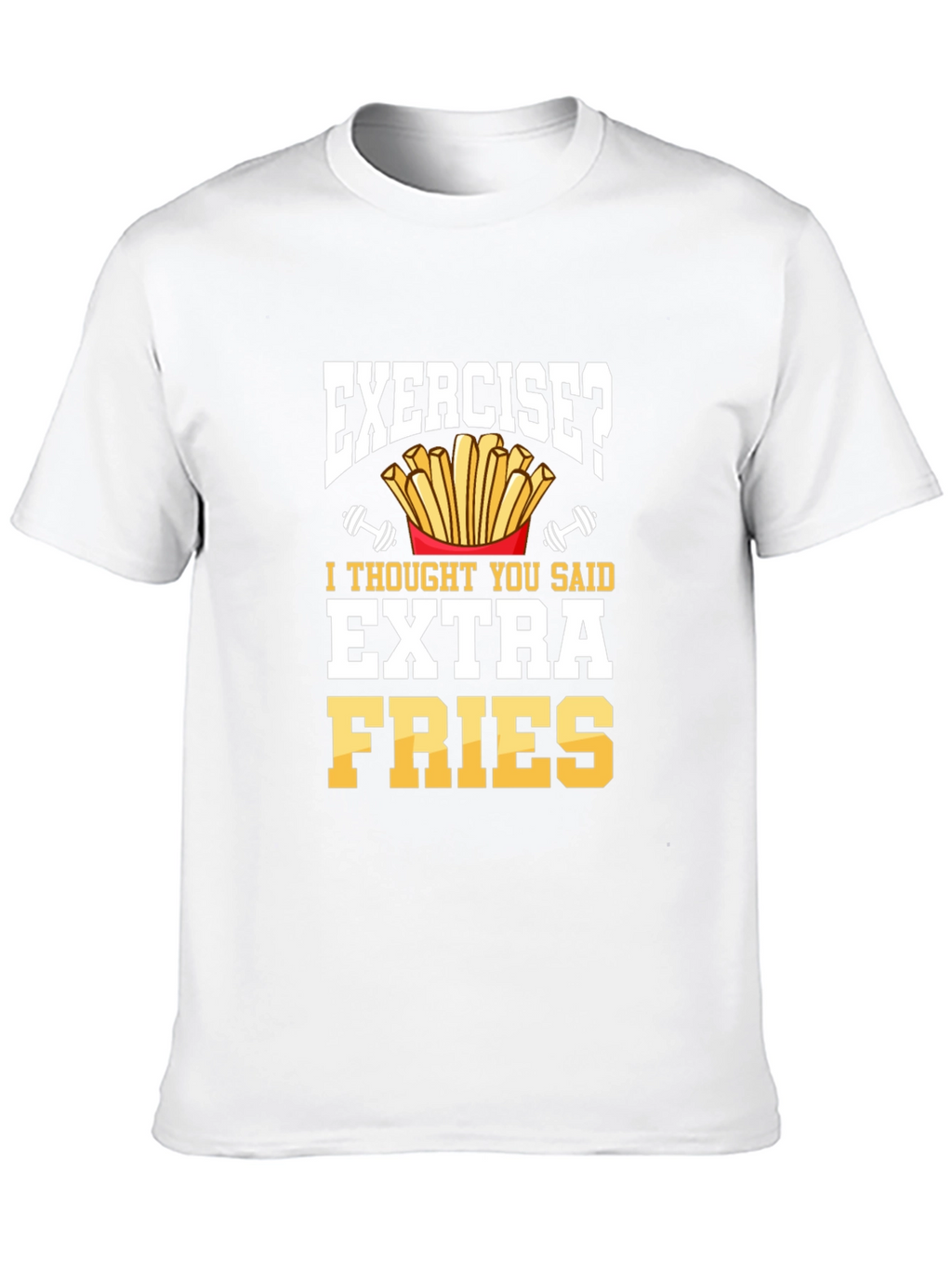 Exercise Extra Fries Funny Mens Graphic T-Shirt
