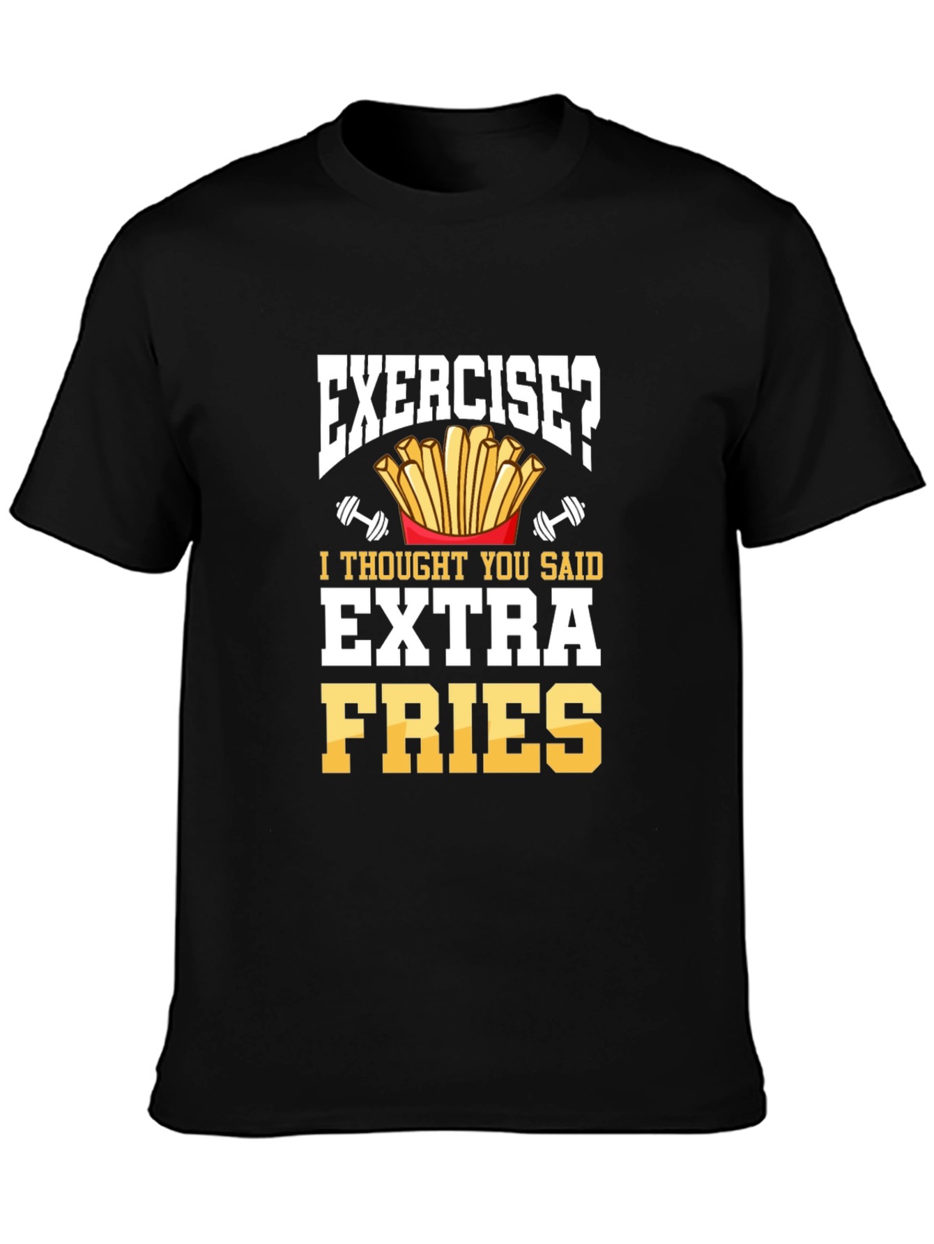 Exercise Extra Fries Funny Mens Graphic T-Shirt